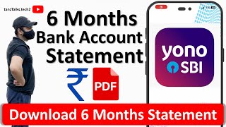 How to Download SBI 6 Months Bank Statement using YONO SBI | 6 Month SBI Bank Statement PDF