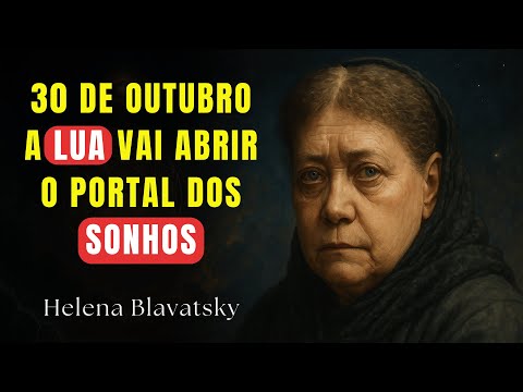 The Moon of October 30th Will Open the Portal of Ancient Dreams — Blavatsky warned: The Process H...