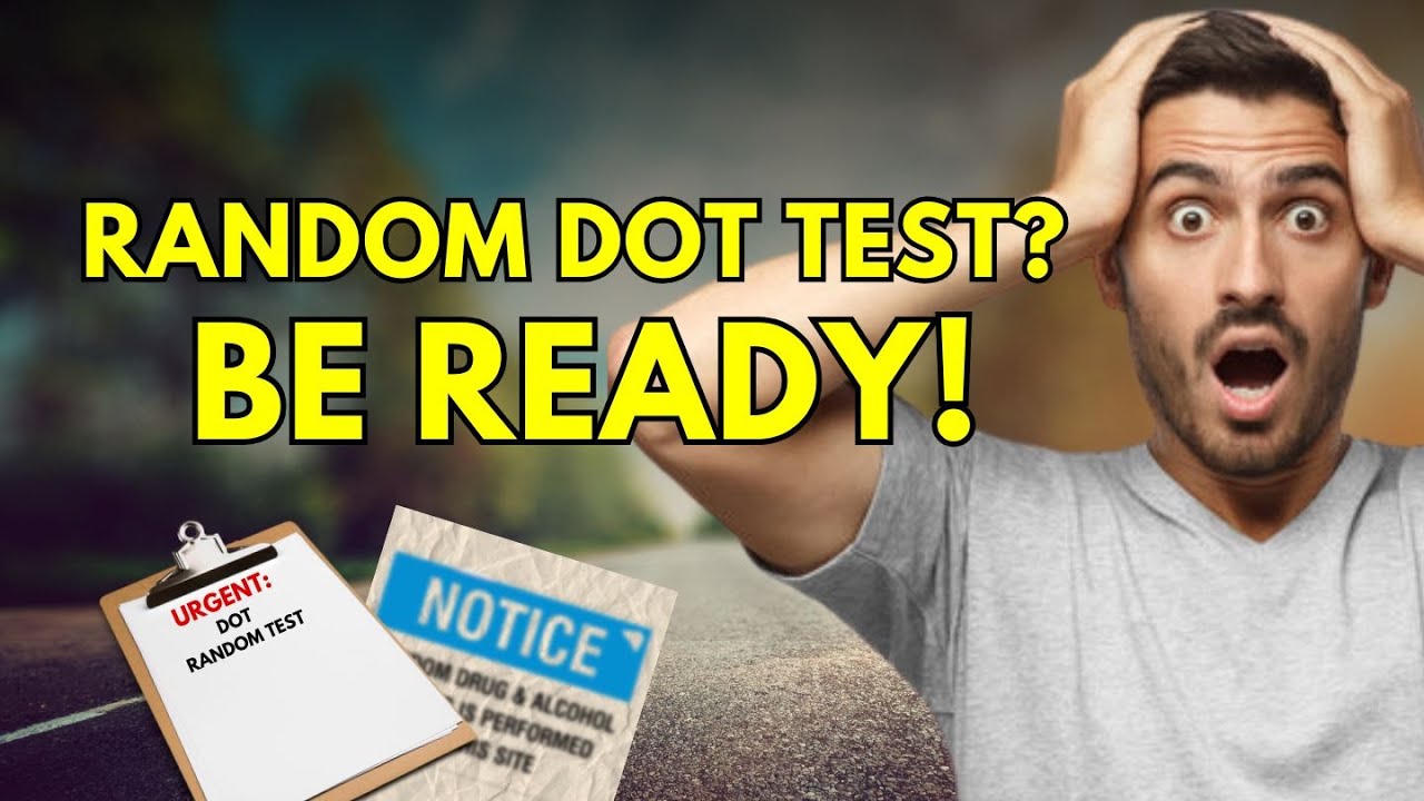 DOT Random Drug Testing Explained for Drivers