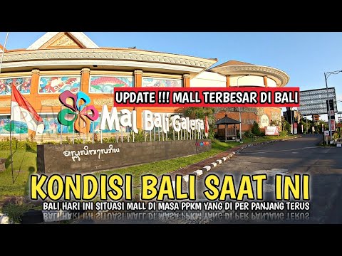 KONDISI MALL TERBESAR DI BALI | SITUASI MALL BALI GALERIA SAAT INI