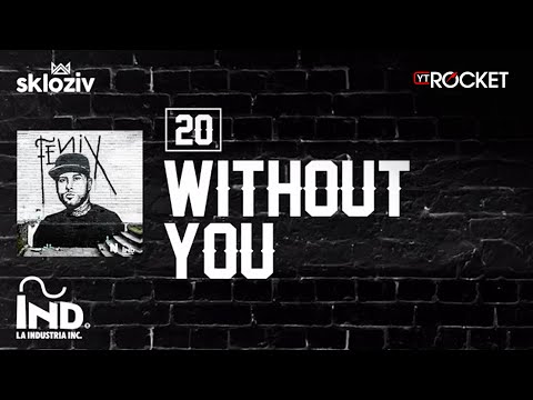 20. Without You - Nicky Jam (Álbum Fénix)