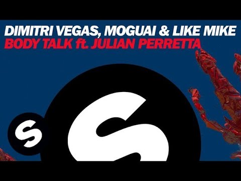 Dimitri Vegas, MOGUAI & Like Mike - Body Talk (Mammoth) ft. Julian Perretta (Extended Mix)