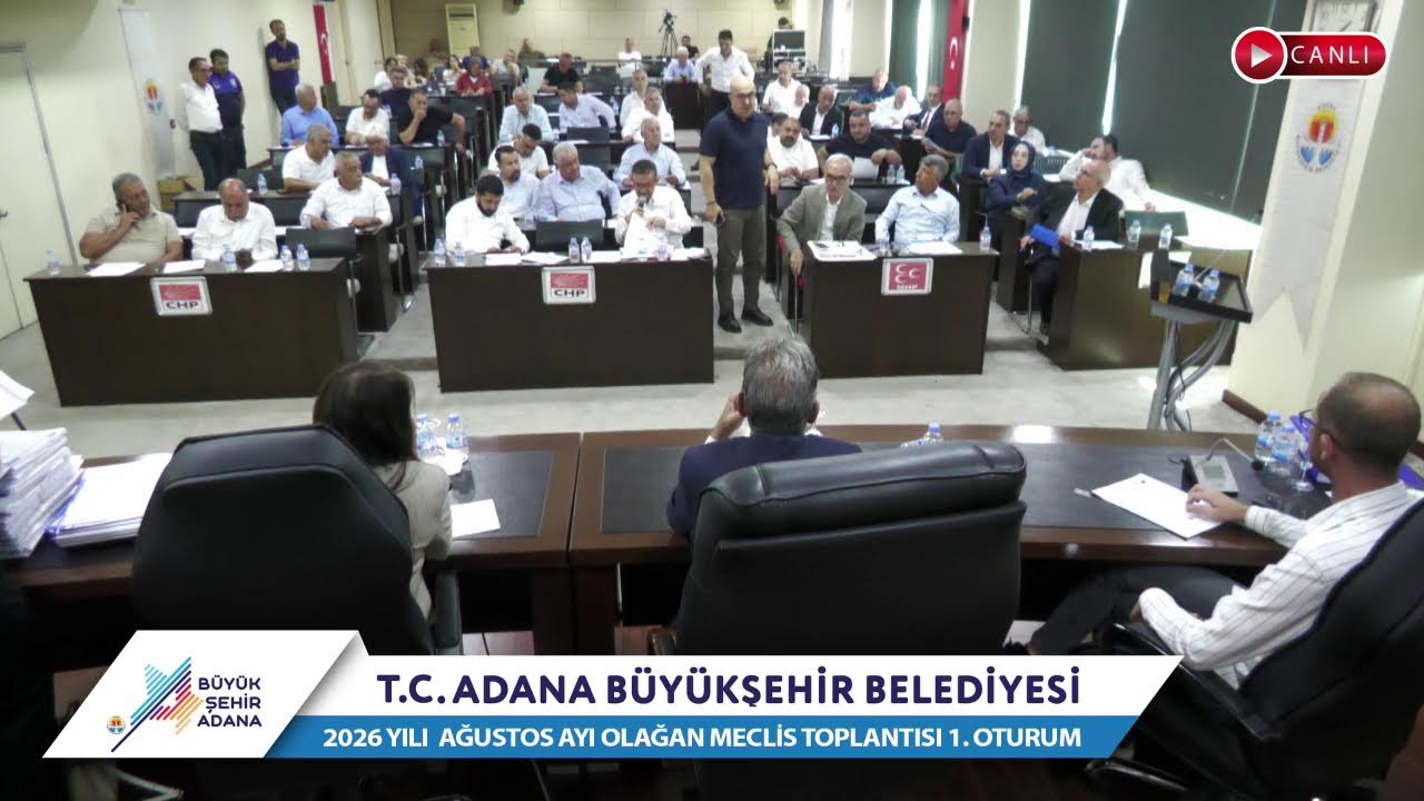 CANLI | Adana Büyükşehir Belediyesi 2026 Yılı Ağustos Ayı Olağan Meclis Toplantısı 1. Oturum