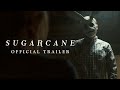 SUGARCANE - Official Trailer (HD)