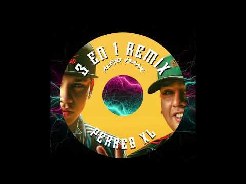 Perreo XL- 3 en 1 | Alejo Isakk