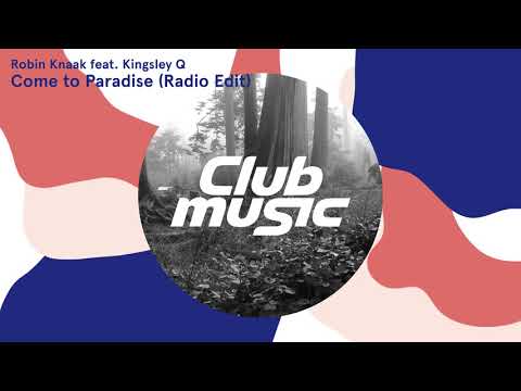 Robin Knaak feat. Kingsley Q - Come to Paradise (Radio Edit)