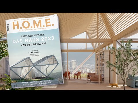 Das H.O.M.E. Haus 2023 von O&O Baukunst – modular, nachhaltig und innovativ