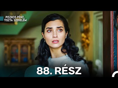Piszkos Pénz, Tiszta Szerelem 88. Rész (Magyar Szinkron)