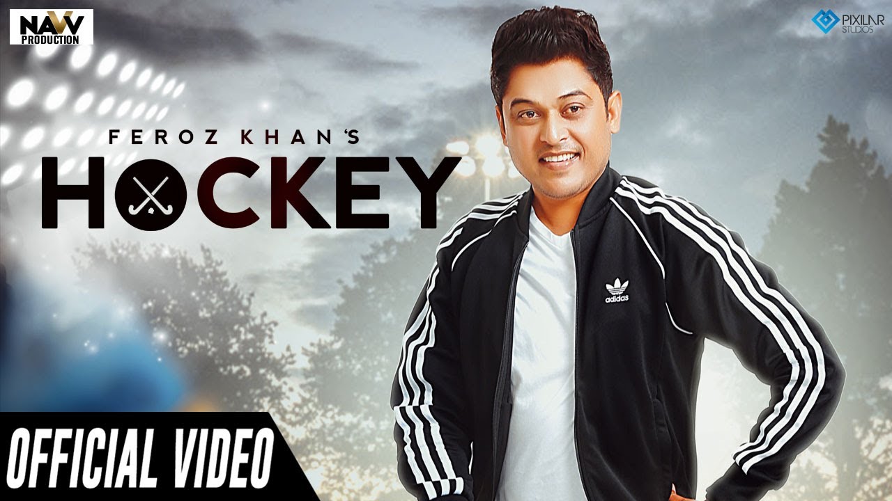 Hockey Lyrics | Navv Production | Feroz Khan