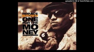 Horace Brown - One for the Money