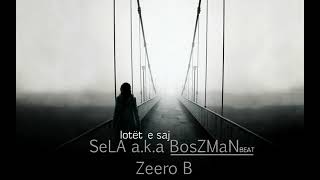 Sela aka Boszman - Lotët E Saj