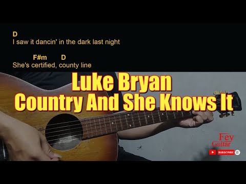 Country And She Knows It - Luke Bryan