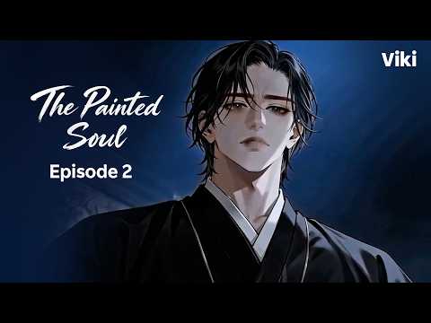 The Painted Soul | Ep. 2 | Watch Full Episode