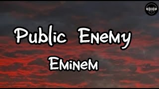 Eminem - Public Enemy (official lyrics video)