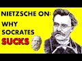 Nietzsche on: Why Socrates SUCKS (Dialectic Method) | Philosophy