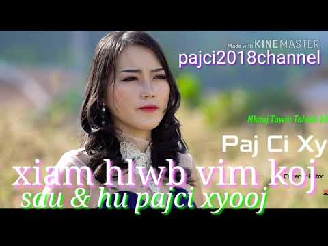 Xiam hlwb vim koj pajci xyooj nkauj tawm tshiab 2019