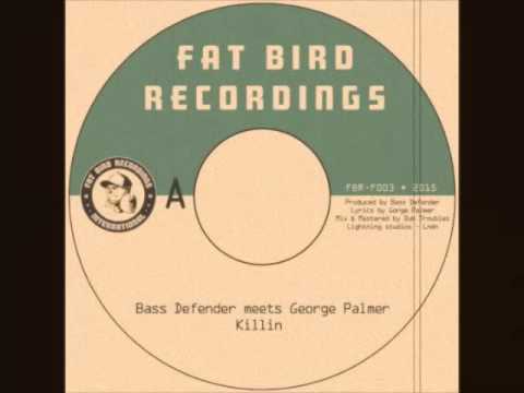 BassDefender Meets George Palmer - Killin + Dub