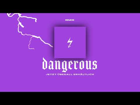 REMOE - DANGEROUS (prod. by CY x Remoe)