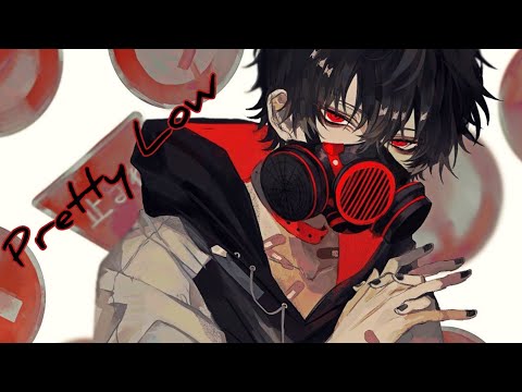 Nightcore - Pretty Low