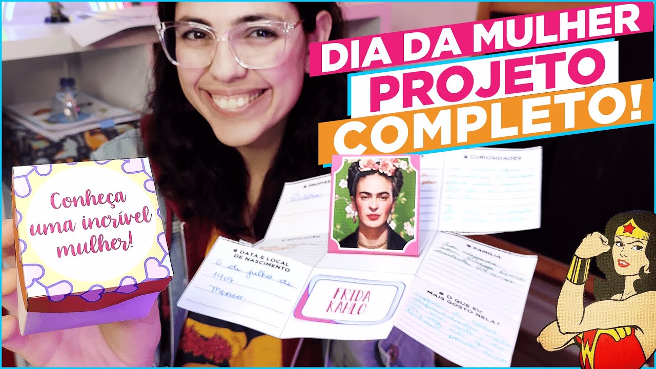 Dia da Mulher - Projeto Completo - Atividades e Lembrancinhas