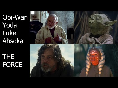 What is the Force? Obi-Wan Kenobi, Yoda, Luke Skywalker, and Ahsoka Tano Explain [4K]