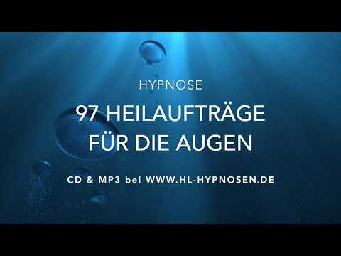 97 Heilaufträge für die Augen - Hypnose für die Augengesundheit und besseres Sehen
