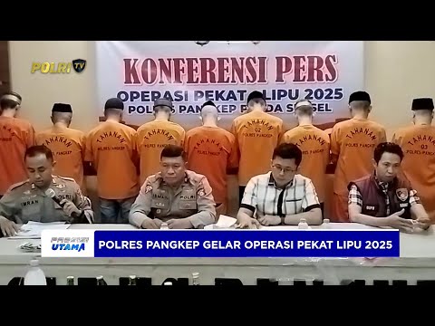 HASIL PELAKSANAAN OPERASI PEKAT LIPU 2025 POLRES PANGKEP