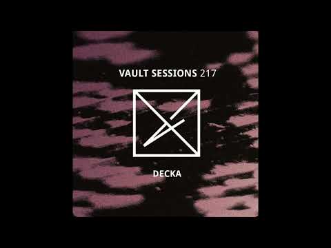 Vault Sessions #217 - Decka