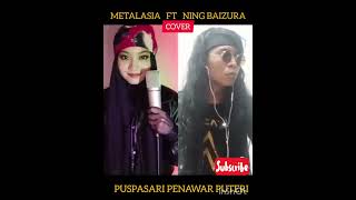 Download lagu PUSPASARI PENAWAR PUTERI-METALASIA FT NING BAIZURA💥COVER💥WANN FT INTAN💥 mp3