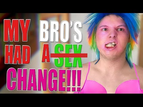 My bro's turned into a female! PRANK!