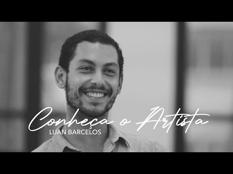 EP #08 - Conheça o Artista - Luan Barcelos