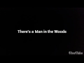 There S A Man In The Woods