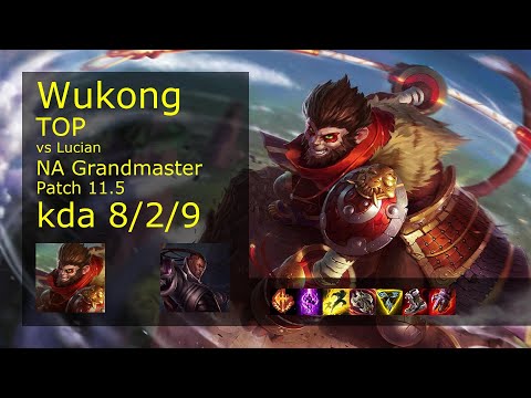 Wukong Top vs Lucian - NA Grandmaster 8/2/9 Patch 11.5 Gameplay