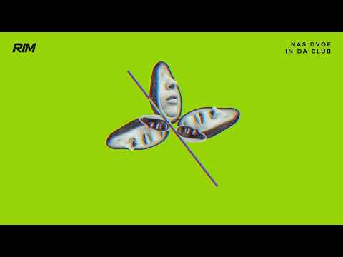 Nas Dvoe - In da Club (Radio Edit) // RIM
