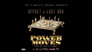 Offset x Lost God-Power Moves (Prod By Spiffy Global)