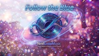Follow the Blue  | Upbeat Electronic BGM / Drive BGM /ドライブ用BGM