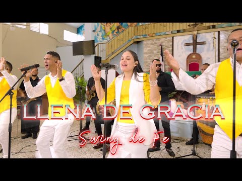 Swing De Fe - Llena de Gracia (video oficial 4k)