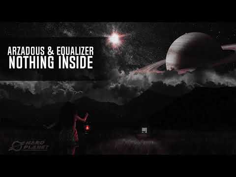 Arzadous & Equalizer - Nothing Inside (Original Mix)