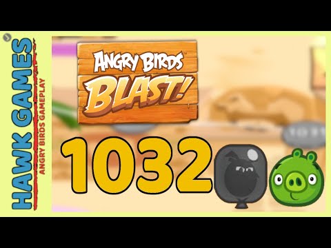 Angry Birds Blast Level 1032 - 3 Stars Walkthrough, No Boosters