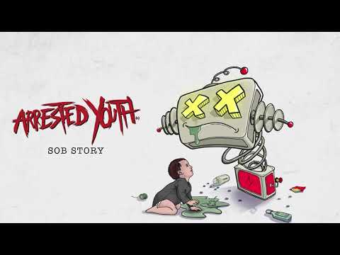 Arrested Youth - Sob Story (Official Audio)