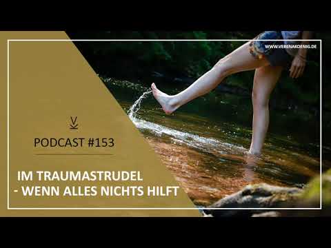 Im Traumastrudel - wenn alles nichts hilft // Podcast #153