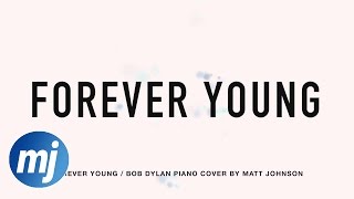 Forever Young - Louisa Johnson/Bob Dylan (Matt Johnson Acoustic Cover) On Spotify &amp; Apple