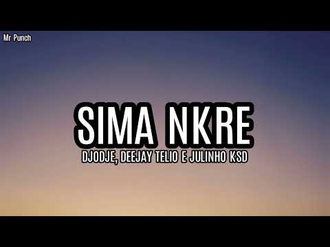 Djodje - Sima Nkre ft Deejay Telio e Julinho Ksd (Letra)