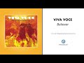 Viva Voce  - "Believer" (Official Audio)