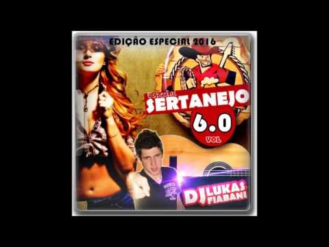 CD ESPECIAL SERTANEJO VOLUME 6 EDIÇÃO ESPECIAL 2016--DJ LUKAS FIABANI