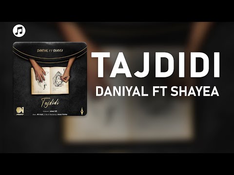@Shayea1 Ft. Daniyal - Tajdidi