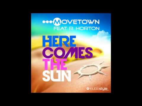 Movetown feat  R  Horton   Here Comes The Sun   YouTube