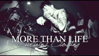 Music video thumbnail preview for More Than Life - Curtains Closing (LYRICS VIDEO) by More Than Life