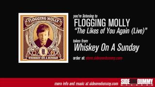 Flogging Molly - The Likes of You Again (Live) [Official Audio]