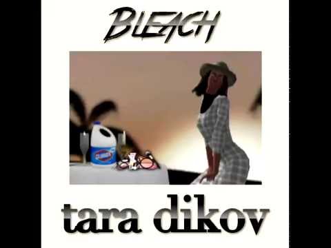 Tara Dikov - Bleach (OFFICIAL AUDIO)